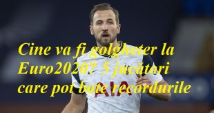 Cine va fi golgheter la Euro2020? 5 jucători care pot bate recordurile