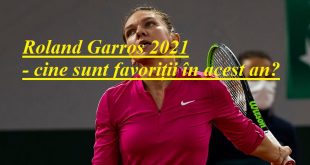 Roland Garros 2021 - cine sunt favoriții în acest an?